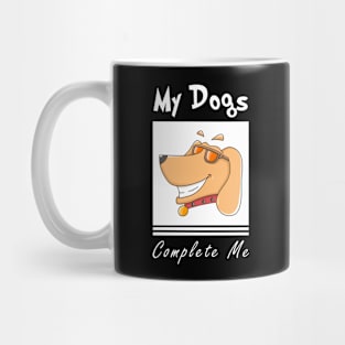my dogs complete me Mug